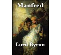 Lord George Gordon Byron George Gordon Byron Manfred (Tascabile)