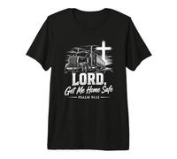 Lord, Get Me Home Safe - Psalm 91:11 Christian Trucker Maglietta Premium