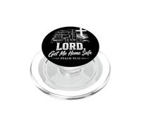 LORD, Get Me Home Safe - Psalm 91:11 Christian Trucker PopSockets PopGrip per MagSafe