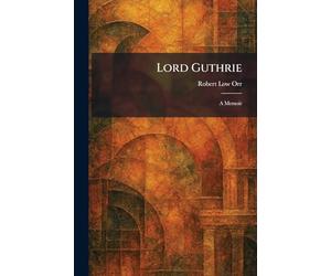 Lord Guthrie: A Memoir