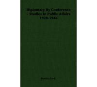 Lord. Hankey Diplomacy By Conference - Studies In Public Affairs 192 (Tascabile)