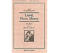 LORD, HAVE MERCY - Bach - Hal Hopson - Choral - Sheet Music