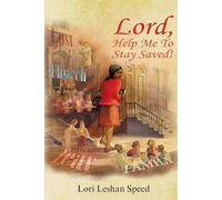 Lord, Help Me To Stay Saved
