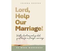 Lord, Help Our Marriage!: Weekly devotions and guided questions for a stronger marriage