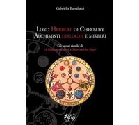 Lord Herbert di Cherbury. Alchimisti dialoghi e misteri. Gli oscuri risvolti di «A dialogue between a tutor and his pupil»