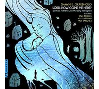 Lord How Come Me Here