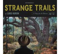 Lord Huron - Strange Trails