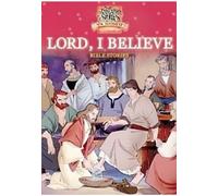 Lord I Believe