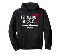 Lord I Shall Not Be Shaken Bible Verse Psalm 16:8 Christian Felpa con Cappuccio