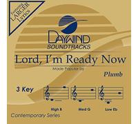 Lord, I'm Ready Now [Accompaniment/Performance Track] (Daywind Soundtracks) by Plumb (2014-11-19)