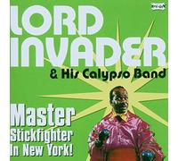 Lord Invader & His Calypso Band - Master Stick Fighter Of New York