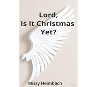 Lord Is It Christmas Yet: lord is it christmas yet, guided journal, advent, prompted prayer journal, daily reflection | for women, men + teens | daily planner + coloring pages | 100 pages, 6x9inches