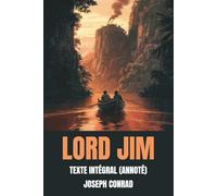 Lord Jim (Annoté): Texte Intégral