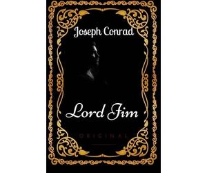 Lord Jim: By Joseph Conrad - Illustrated