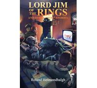 Lord Jim of The Rings and Other Short Stories