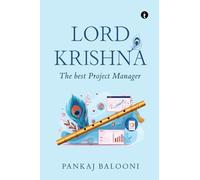 LORD KRISHNA: THE BEST PROJECT MANAGER