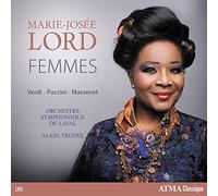 Lord, Marie-Josee/ Trudel, Alain - Femmes: Verdi Puccini Massenet