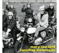 Lord Mary Lou - Speeding Motorcycle