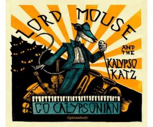 Lord Mouse And The Calypso Katz - Go Calypsonian