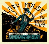 Lord Mouse And The K - Go Calypsonian