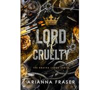 Lord of Cruelty: A Surprise Pregnancy, Captive Bride, Dark Bratva Romance