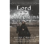 Lord of the Cold Plains: Writings from the World of the Mountain Lords