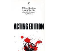 William Golding's Lord of the Flies: adapted for the stage by Nigel Williams