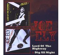 Ely, Joe - Lord Of The Highway/Dig All Night