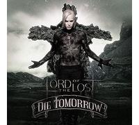 Lord Of The Lost - Lord Of The Lost: Die Tomorrow 10th Anniversary Edition [2CD]