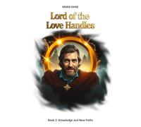 Lord of the Love Handles: Book 2: Knowledge and New Paths