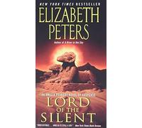 Lord of the Silent: An Amelia Peabody Novel of Suspense