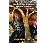 Lord of the Swamp Spider Island: Book 2 & 3