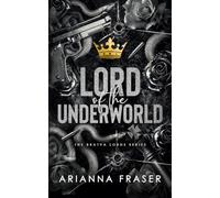 Lord of the Underworld: An Obsessive Love, Arranged Marriage, Dark Bratva Romance