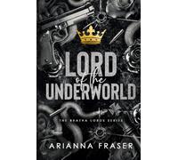 Lord of the Underworld: An Obsessive Love, Arranged Marriage, Dark Bratva Romance