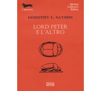 Lord Peter e l'altro - Sayers Dorothy Leigh