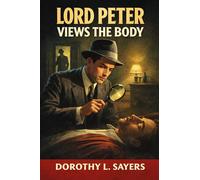 Lord Peter Views the Body (EditionFirst)