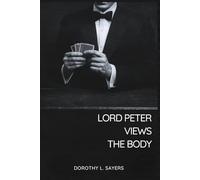 Lord Peter Views the Body: English Odyssey Classics - Original Text with Annotations