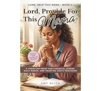 Lord, Provide for This Mama: A Christian Reset for Worry, Lack, and Trusting God as Your Provider (KJV)