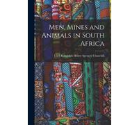 Lord Randolph Henry Spencer Churc Men, Mines and Animals in South Af (Tascabile)