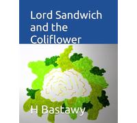 Lord Sandwich and the Coliflower: 23