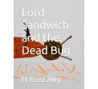 Lord Sandwich and the Dead Bug: 27