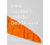 Lord Sandwich and the Dead Carrot: 35