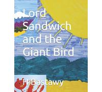 Lord Sandwich and the Giant Bird: 31