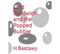Lord Sandwich and the Popped Bubble: 34