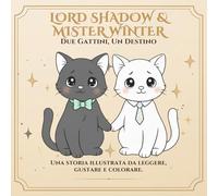 Lord Shadow e Mister Winter: Un libro per colorare l’amore e le seconde possibilità