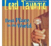 Lord Tanamo With Dr.Rd & Tsa - Best Place in the World