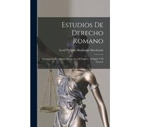 Lord Thomas MacKenzie MacKenzie Estudios De Derecho Romano (Copertina rigida)
