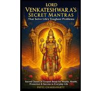 Lord Venkateshwara’s Secret Mantras That Solve Life’s Toughest Problems: Sacred Chants of Tirupati Balaji for Wealth, Health, Protection & Success in Everyday Life