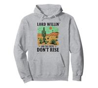 Lord Willin' e il Creek non sollevano il cactus del deserto occidentale Felpa con Cappuccio