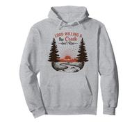 Lord Willing e Il Creek Non Aumentano la Fede Country Vintage Felpa con Cappuccio